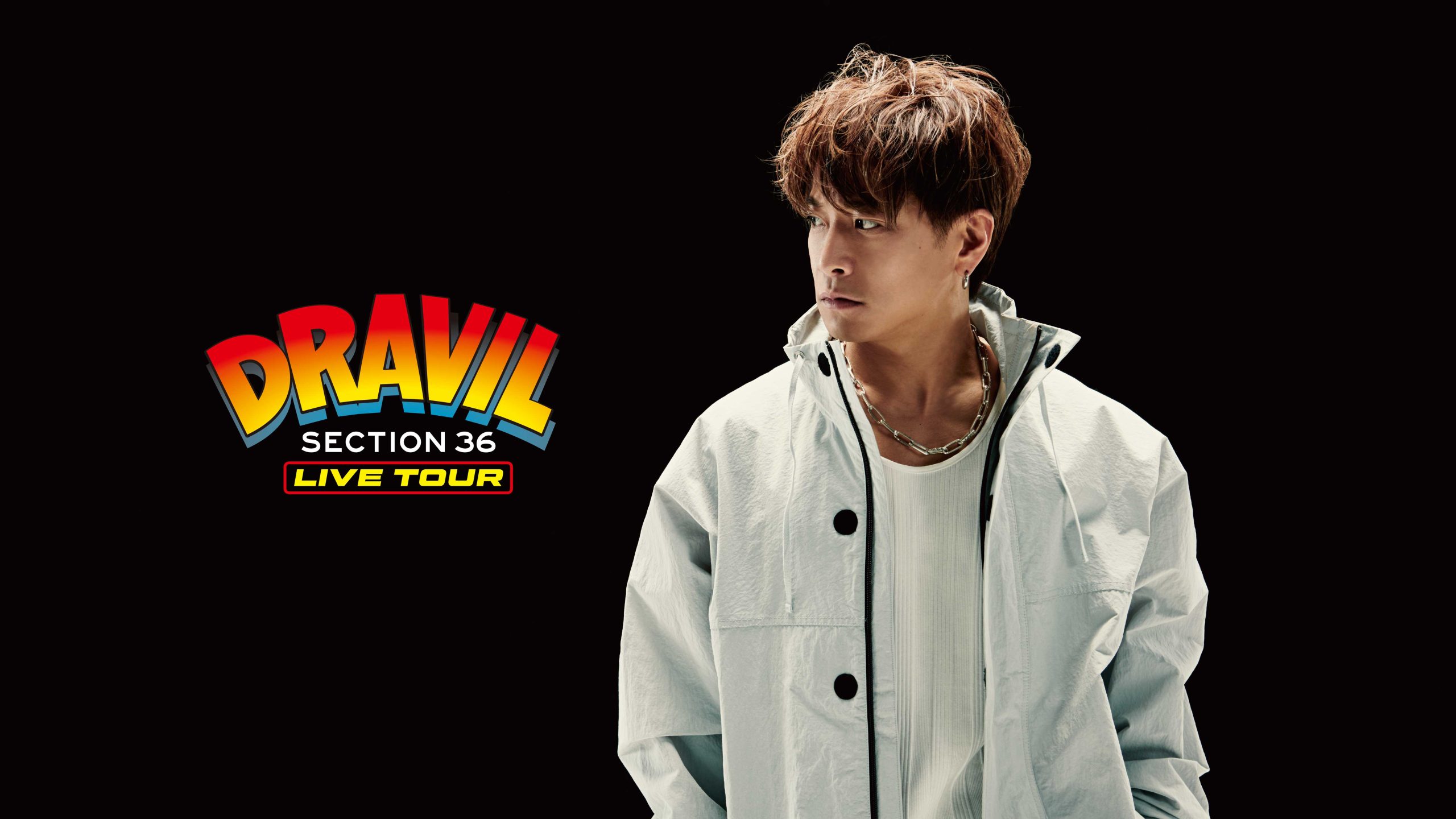DRAVIL SECTION36 LIVE TOUR