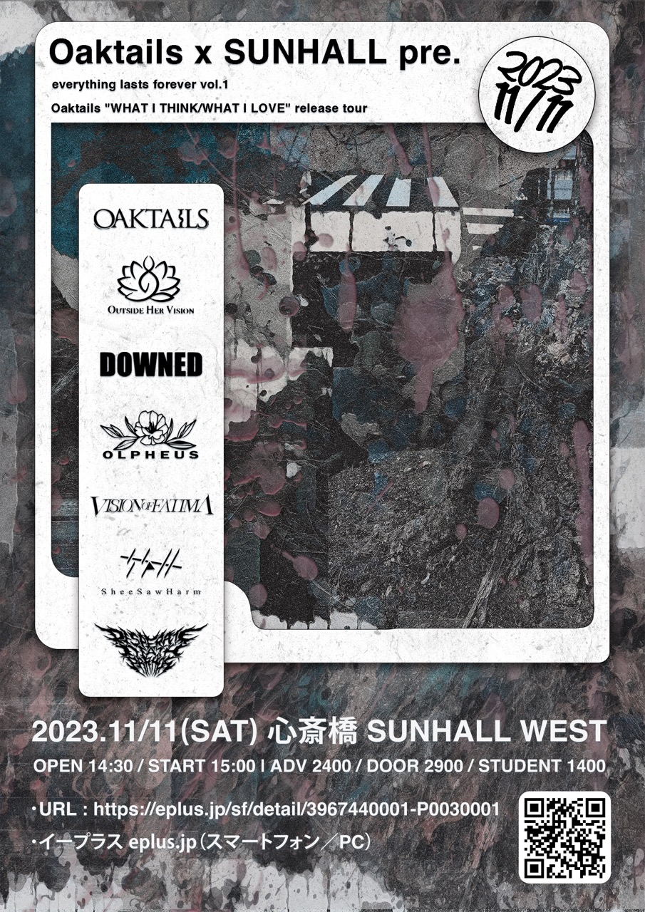 everything lasts forever vol.1  Oaktails “WHAT I THINK / WHAT I LOVE” release tour
